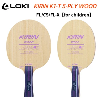 Original LOKI K1-T Table Tennis Blade – 5-Ply Wood Kirin Series FL/CS/FL-X Racket for Children 1