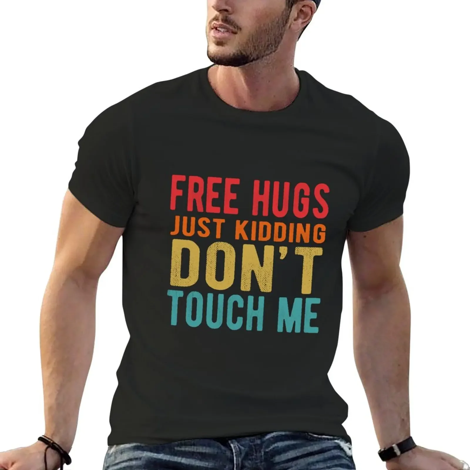 Free Hugs Just Making Dont Touch Me T-Shirt Tees Vintage Mens Clothing