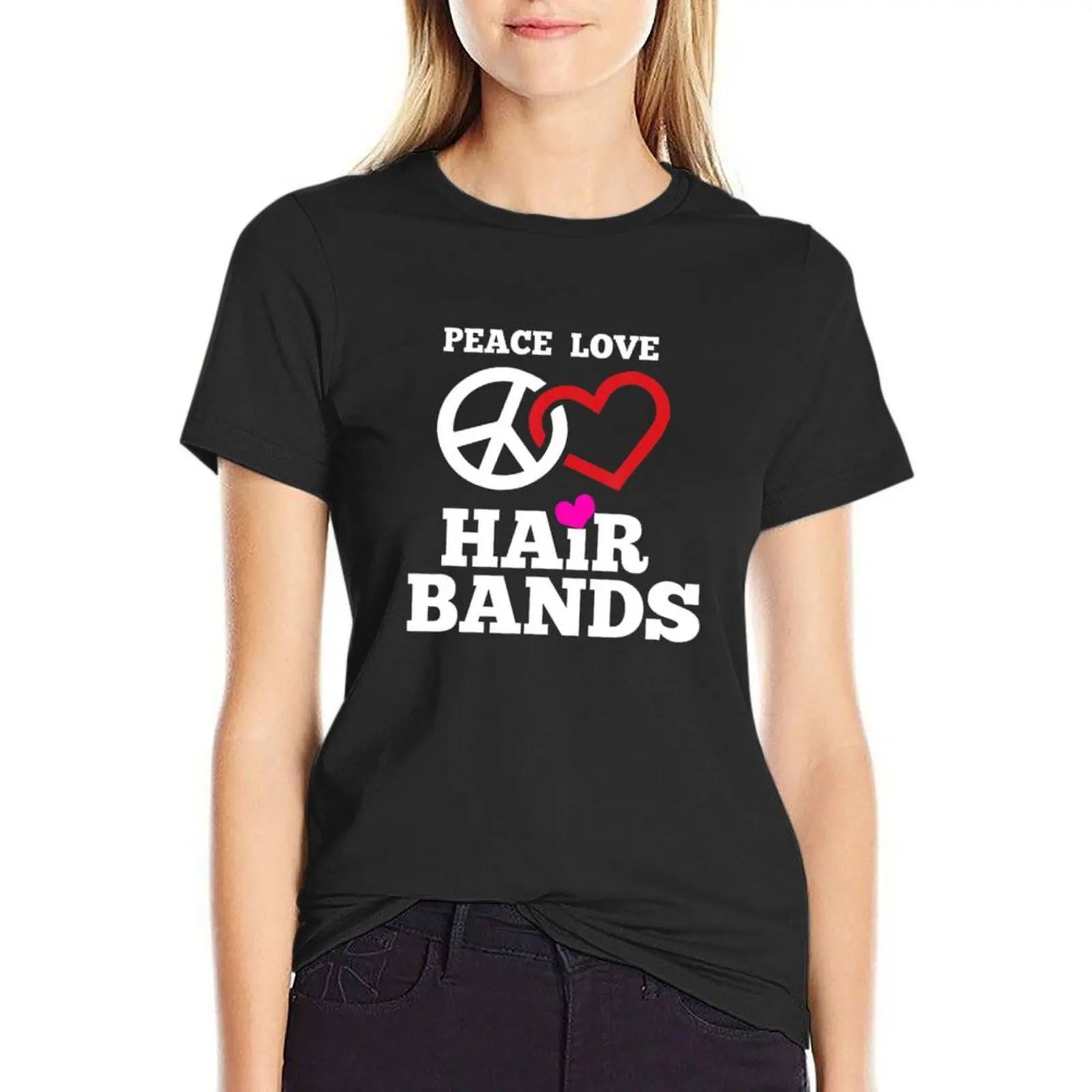 

80S Hair Bands Music Peace Love Hair Bands Classic T-Shirt oversized Blouse vintage clothes workout shirts for Women