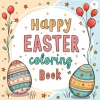 The Coloring Book Easter Theme for Adults and Teens Features Cute Bunnies and Eggs, Happy Easter Holiday Gifts 1