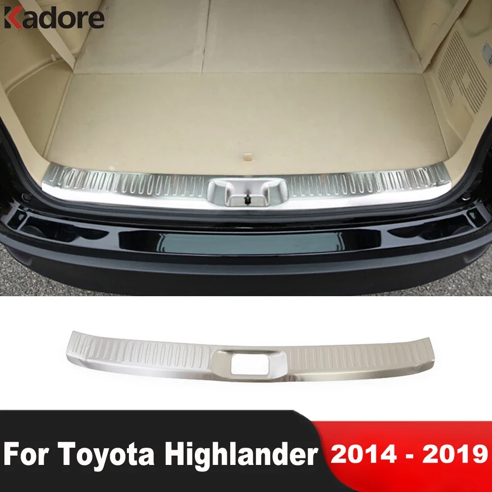 

For Toyota Highlander 2014-2019 Stainless Steel Car Rear Trunk Bumper Cover Trim Tailgate Door Sill Protector Guard Accessories