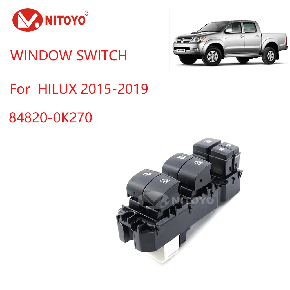 

Кнопки NITOYO, переключатели электрического питания, главный переключатель окна 84820-0K270 для Hilux 2015-2019