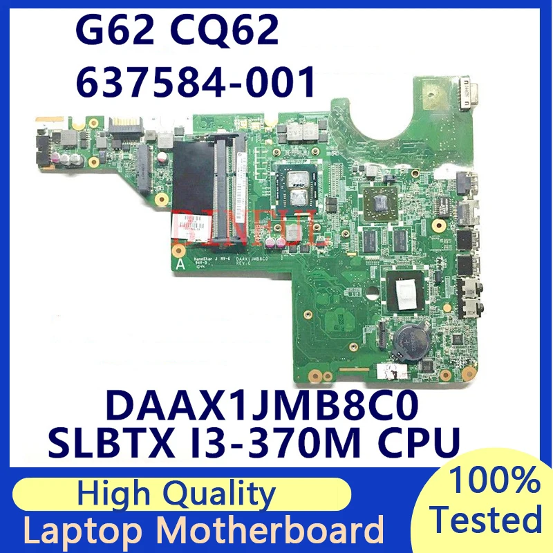 

637584-001 637584-501 637584-601 Laptop Motherboard For HP G42 CQ42 G62 CQ62 DAAX1JMB8C0 W/ i3-370M HM55 HD6370M/512MB 100% Test