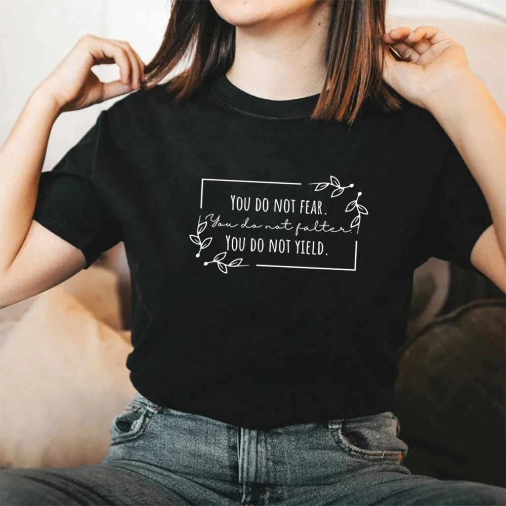 

You Do Not Yield T-shirt ACOTAR T Shirt Throne of Glass Tshirt Women's T-shirts Short Sleeve Tees Sarah J Maas Merch Casual Top