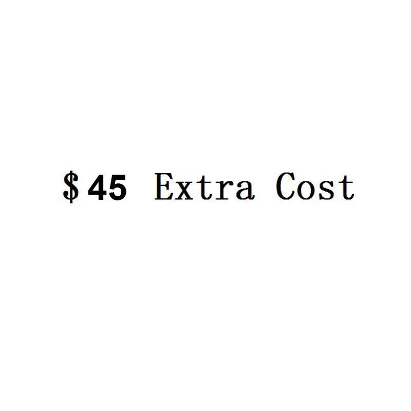 

$45 дополнительная стоимость