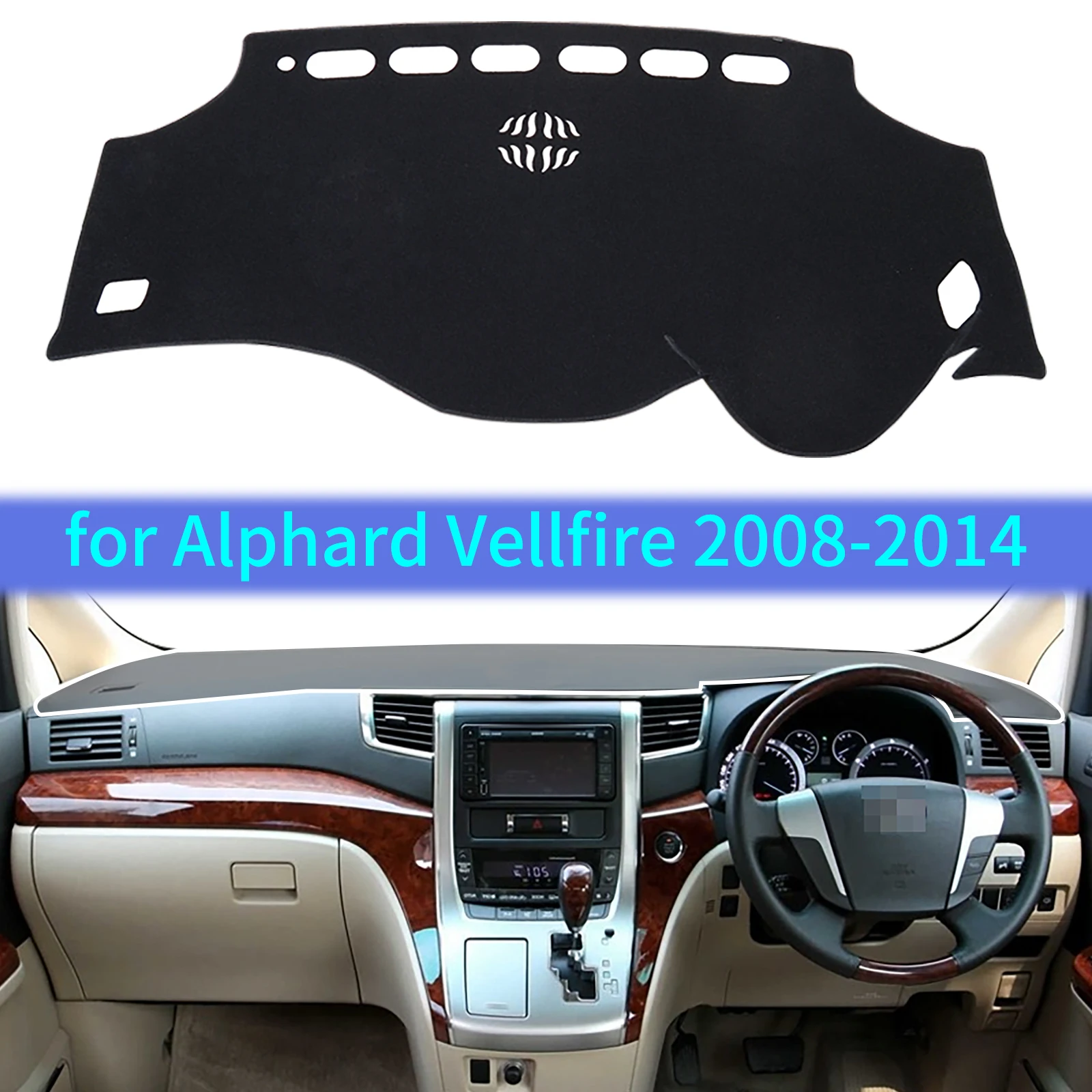 Dash Mat Dashmat for Toyota ALPHARD VELLFIRE 20 Series 2008 2014 AH20