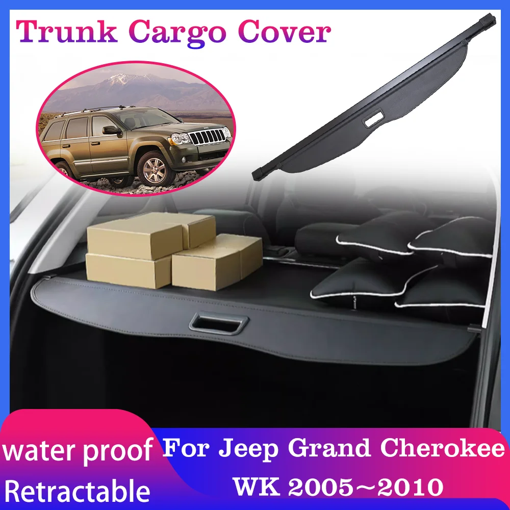 

Trunk Cargo Cover For Jeep Grand Cherokee WK 2005~2010 Storage Luggage Curtain Rack Tray Security Shielding Shade Accessories