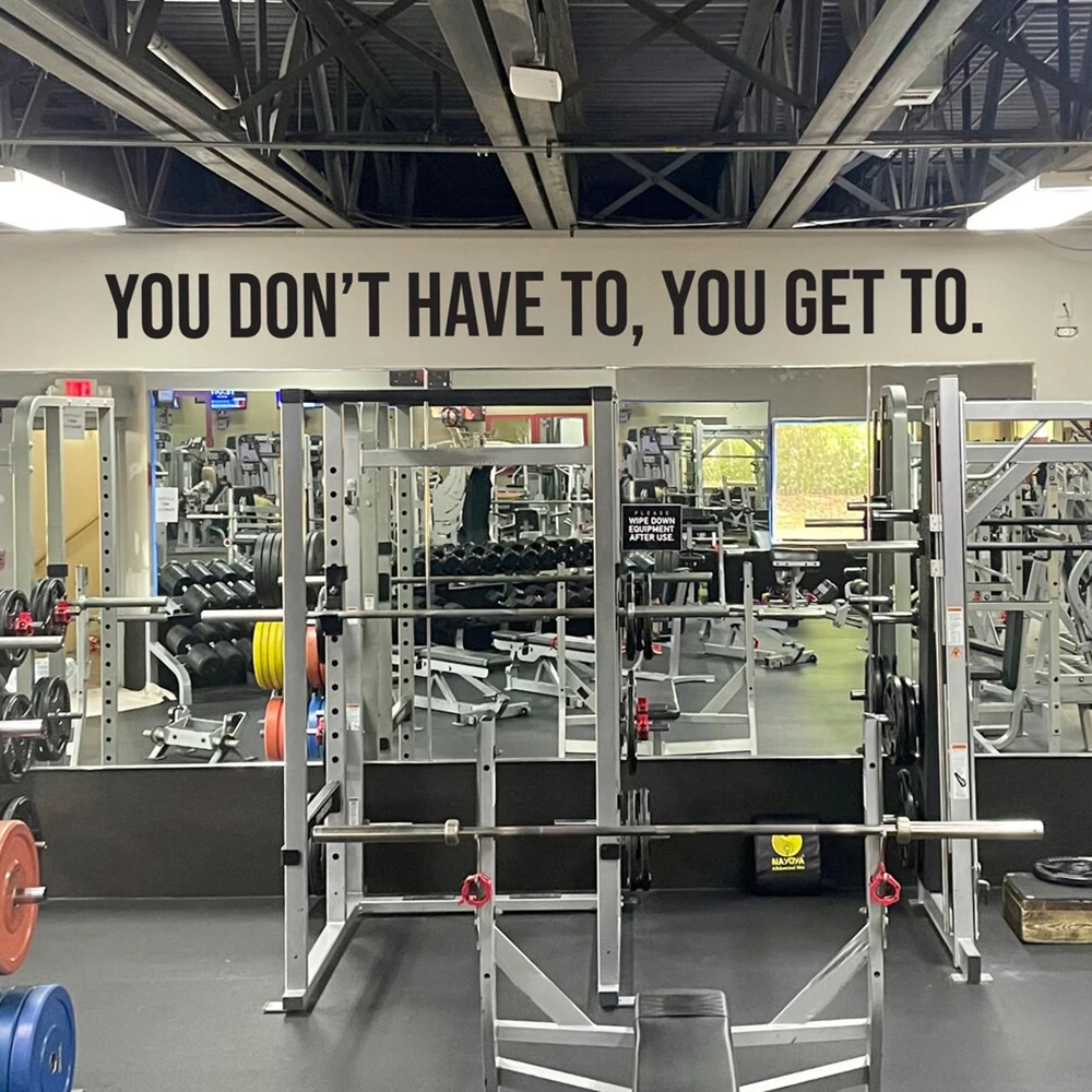 

You Don't Have To You Get To Gym Wall Sticker Fitness Office Crossfit Bodybuilding Motivational Quote Sports Wall Decal Vinyl