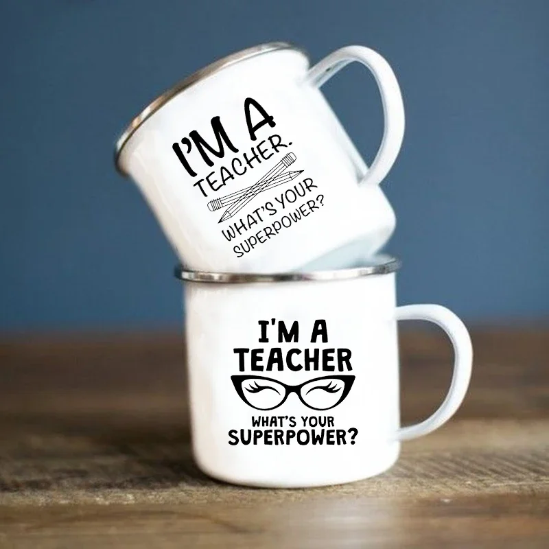 

I'm A Teacher What's Your Superpower Print Enamel Mug Creative Coffee Cups Drinks Milks Water Mugs Handle Drinkware Best Gifts