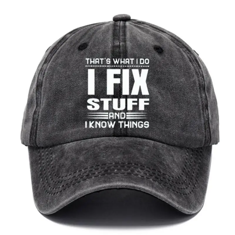 

Baseball Cap Casual Adjustable Washed Dad Hat I Fix Stuff And I Know Things Breathable Adult One-Size Sports Caps For Men Women