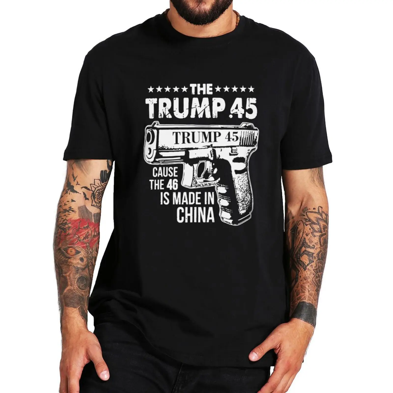 

The Trump 45 Cause The 46 Is Made In China T Shirt Funny Meme Political Jokes Retro Tops Causal 100% Cotton Unisex T-shirt