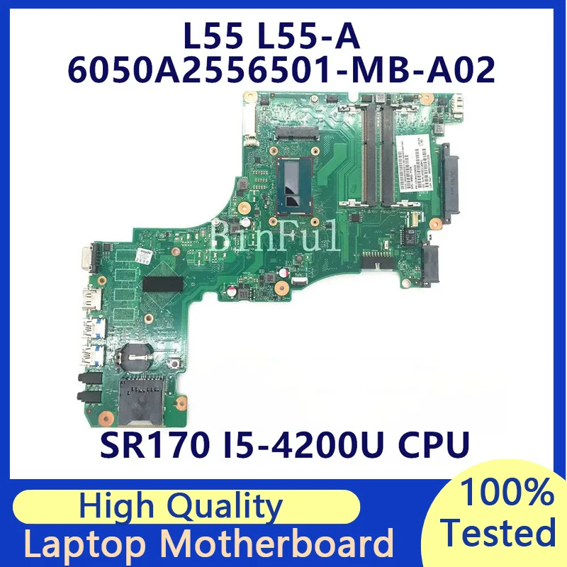 

Mainboard For Toshiba Satellite L50 L55 L55T-A 6050A2556501-MB-A02 Laptop Motherboard With SR170 I5-4200U CPU 100%Full Tested OK