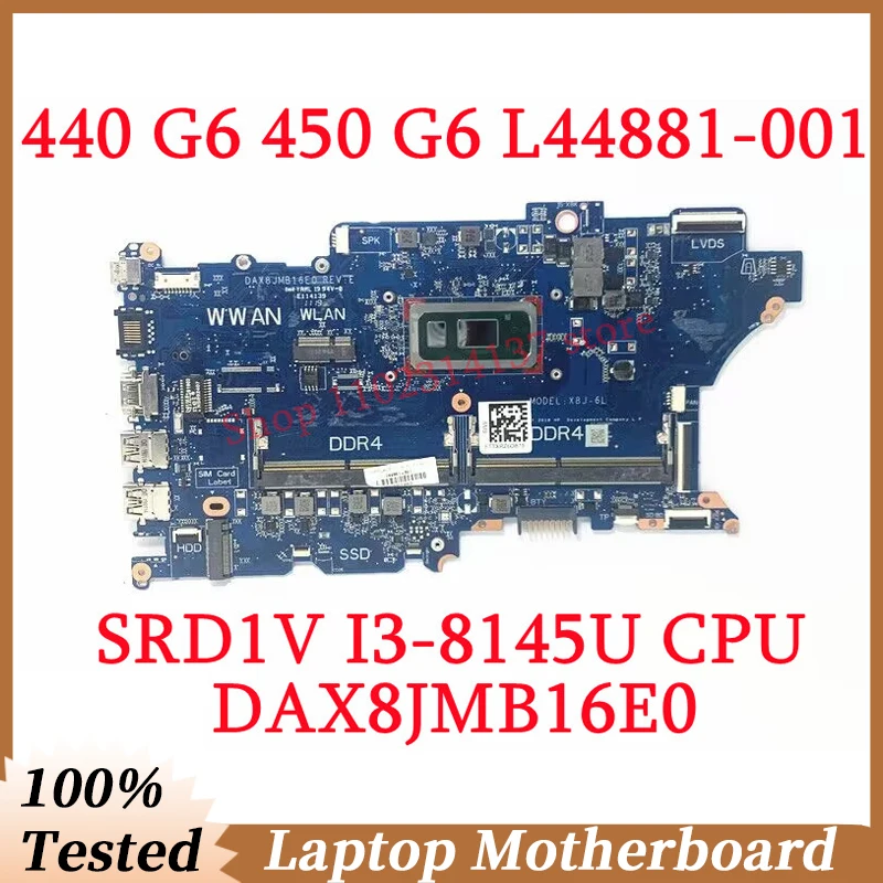 

For HP 440 G6 450 G6 L44881-001 L44881-501 L44881-601 With SRD1V I3-8145U CPU DAX8JMB16E0 Laptop Motherboard 100% Full Tested OK