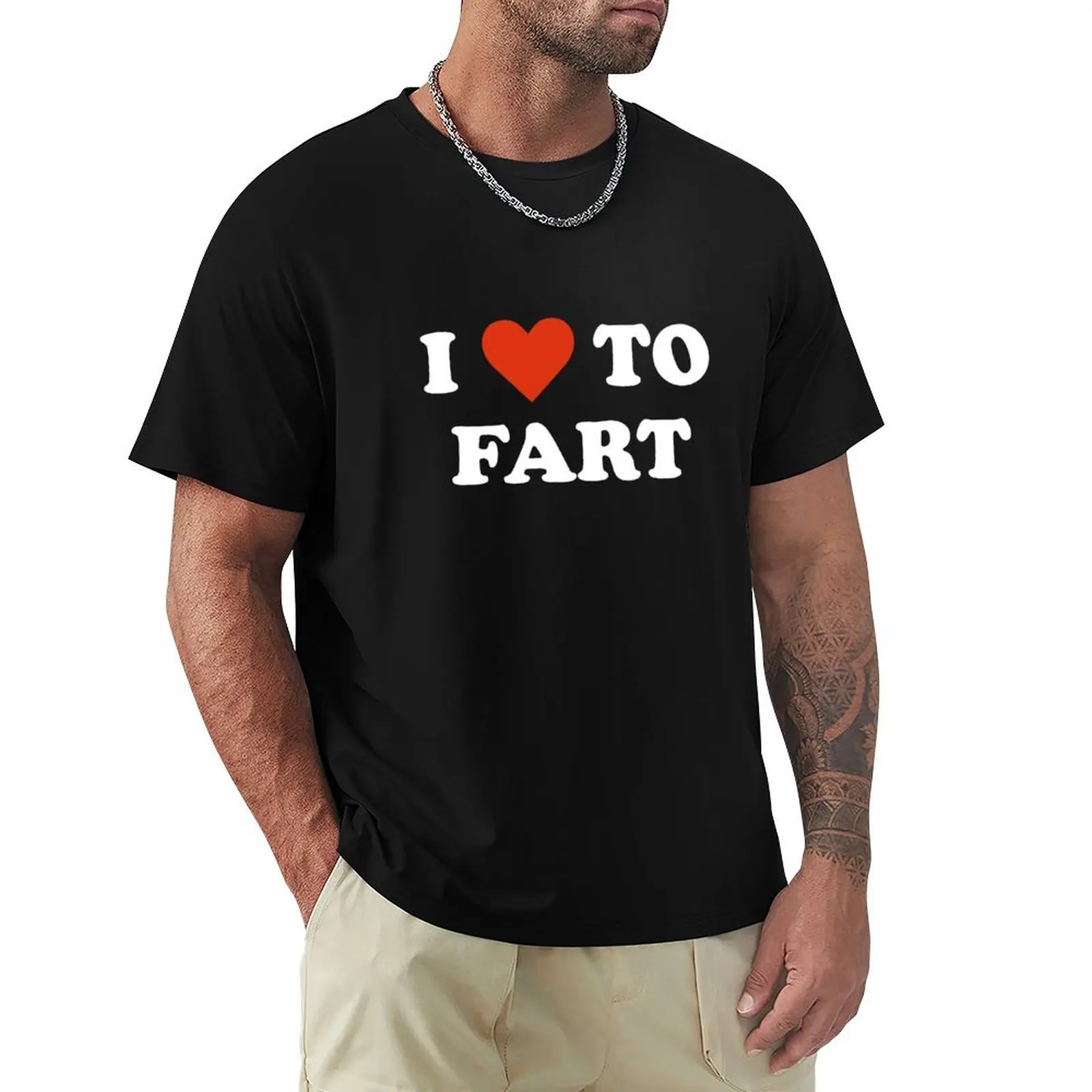 

I Love To Fart T-shirt summer clothes cute clothes anime mens cotton t shirts