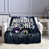 Murder-Drones Cartoon Printed blanket Flannel Warm blankets Soft and comfortable blanket bed linings cubre cama Birthday Gift 1