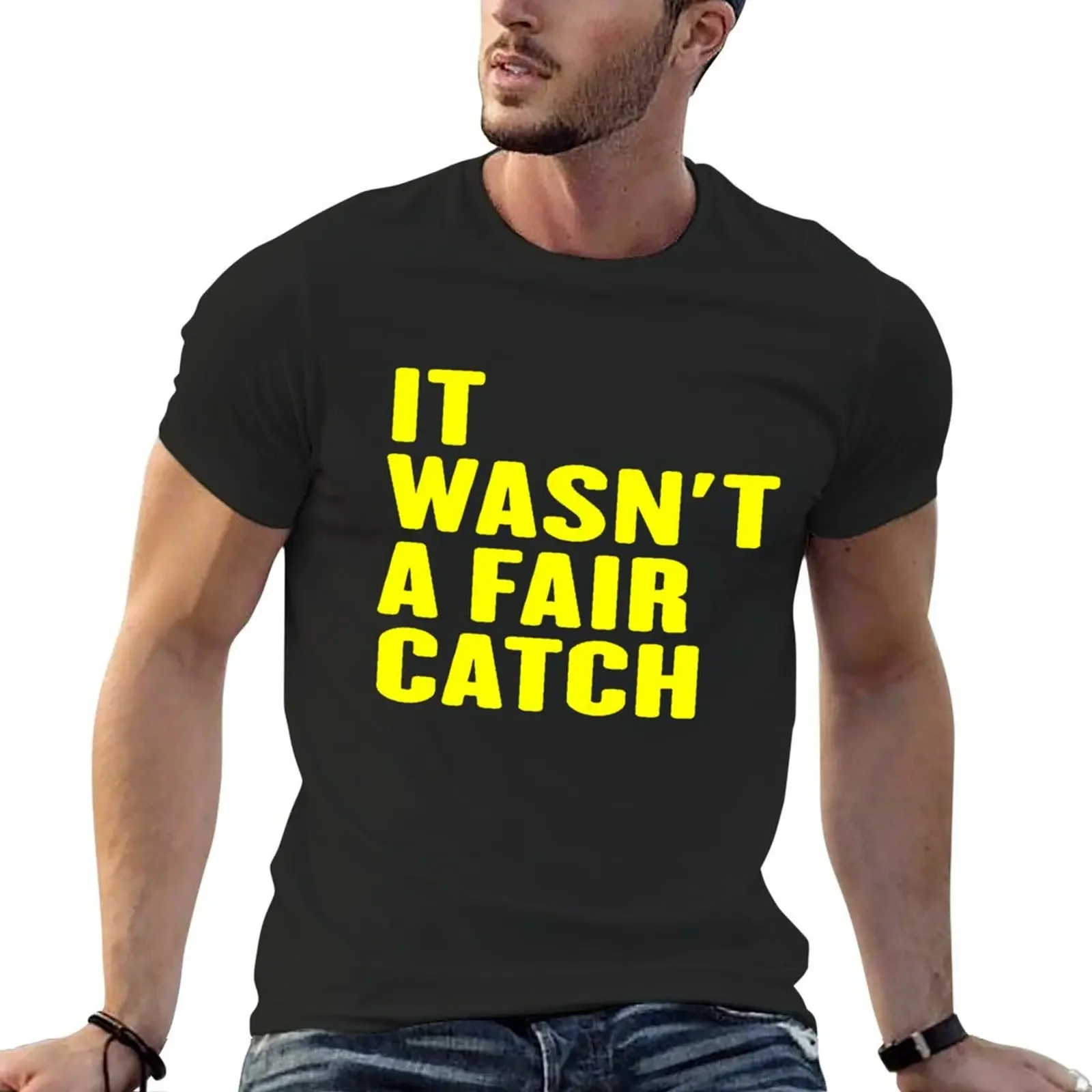 It Wasn't A Fair Catch,Fisherman T-shirt vintage clothes vintage summer top men workout shirt