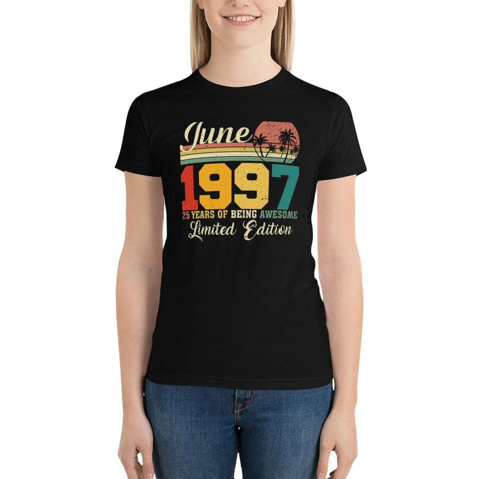 

June 1997 25 Years Of Being Awesome Limited Edition Since Old Vintage Gifts Tees T-Shirt Blouse summer clothes Women's t-shirt