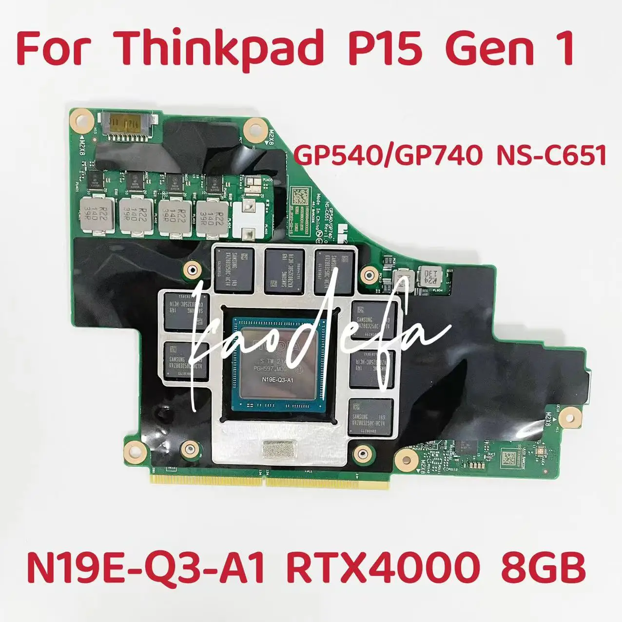 

GP540/GP740 NS-C651 For ThinkPad P15 P17 Video Graphic Card GPU N19E-Q1-KB-A1 N19E-Q3-A1 6GB/8GB FRU: 5C50Z44699 5C50Z44700