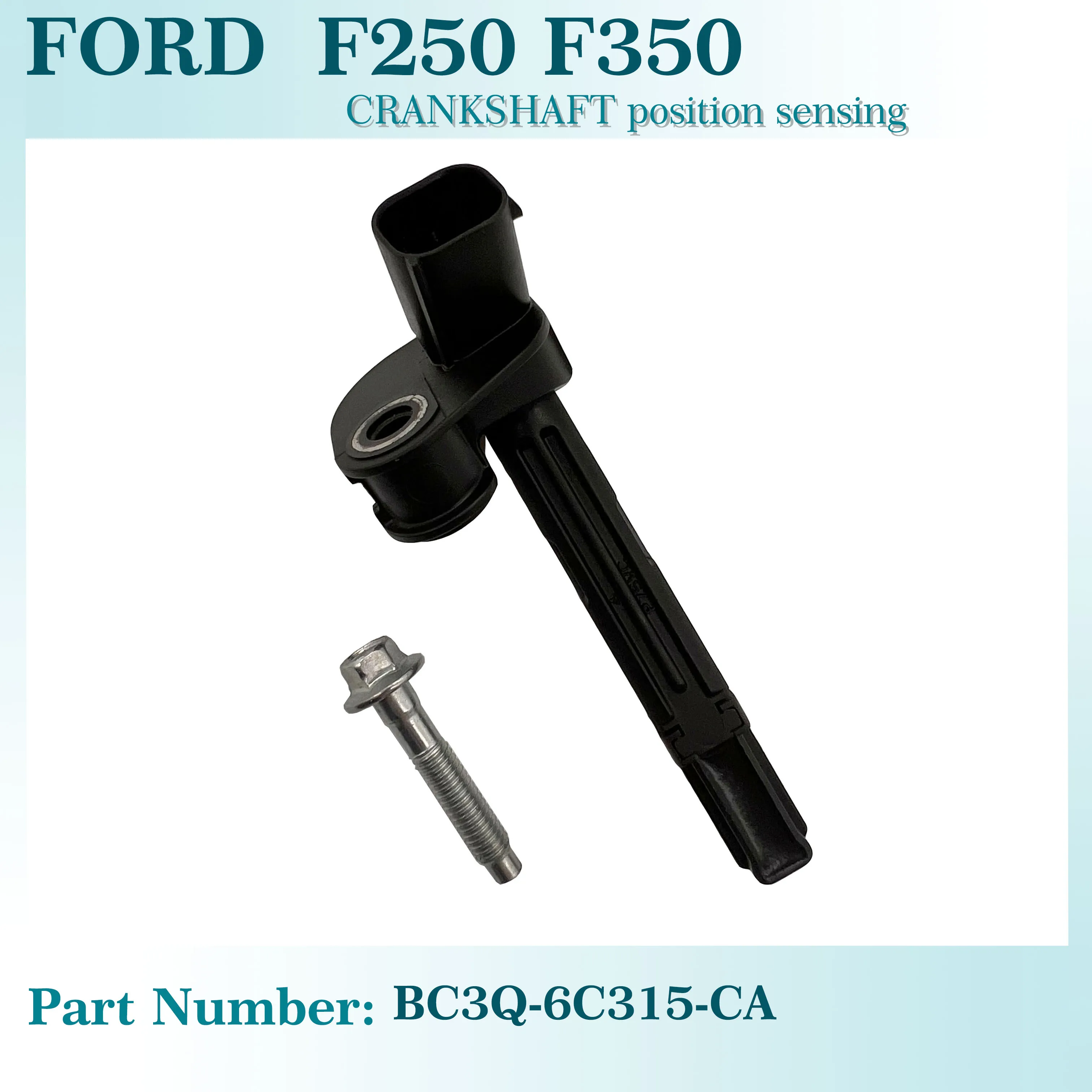 

BC3Q-6C315-CA Car accessories Crankshaft Position Sensor For2011-2016 Ford F250 F350 BC3Q6C315CA