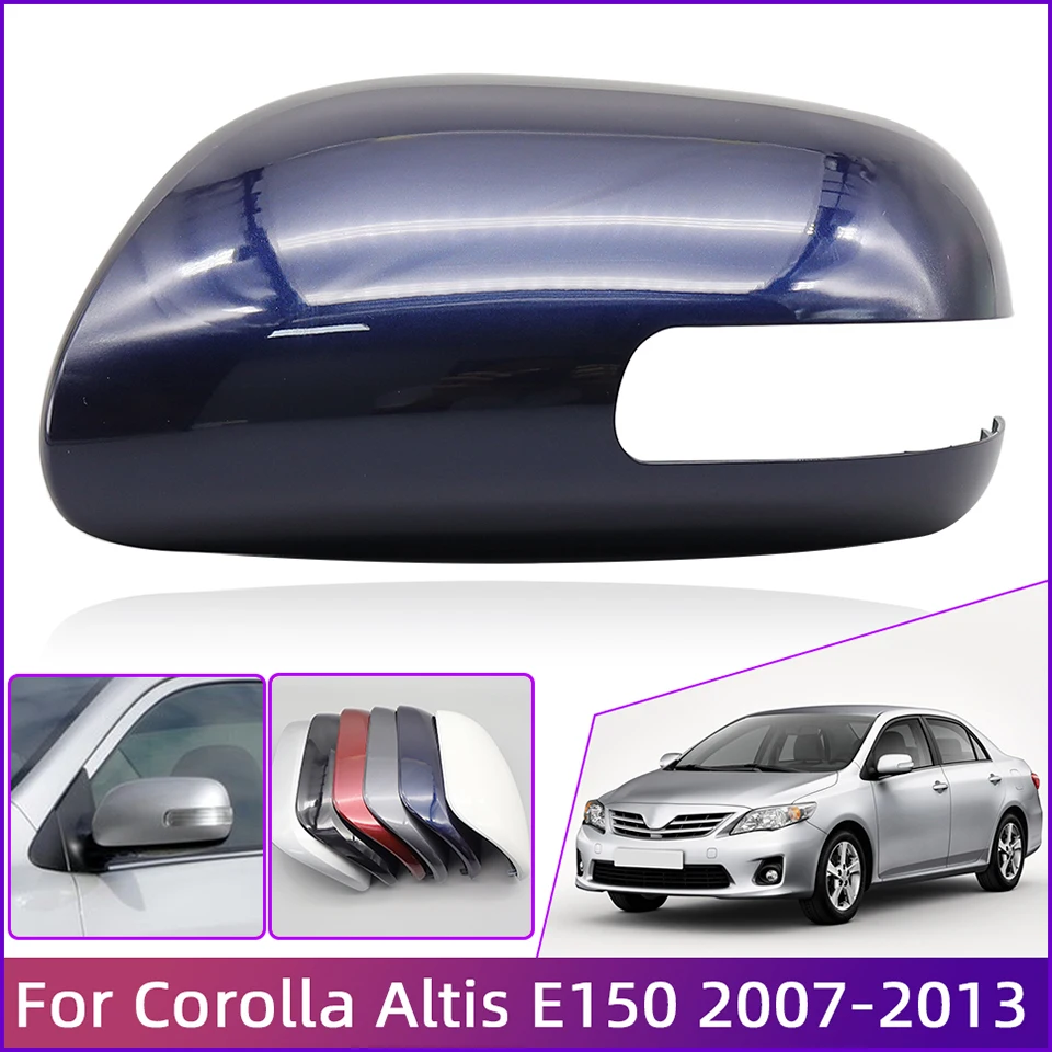 Mirror Cap For Toyota Corolla Altis E150 2007 2008 2009 2010 2011 2012