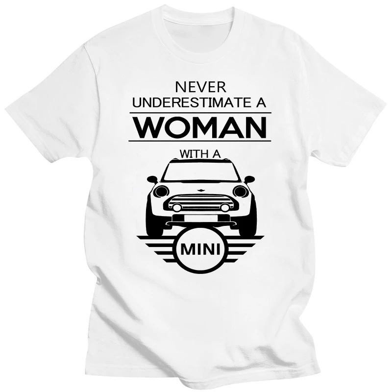 Mini Cooper T-Shirt Never Underestimate A Women with a Mini Top Girls Tee