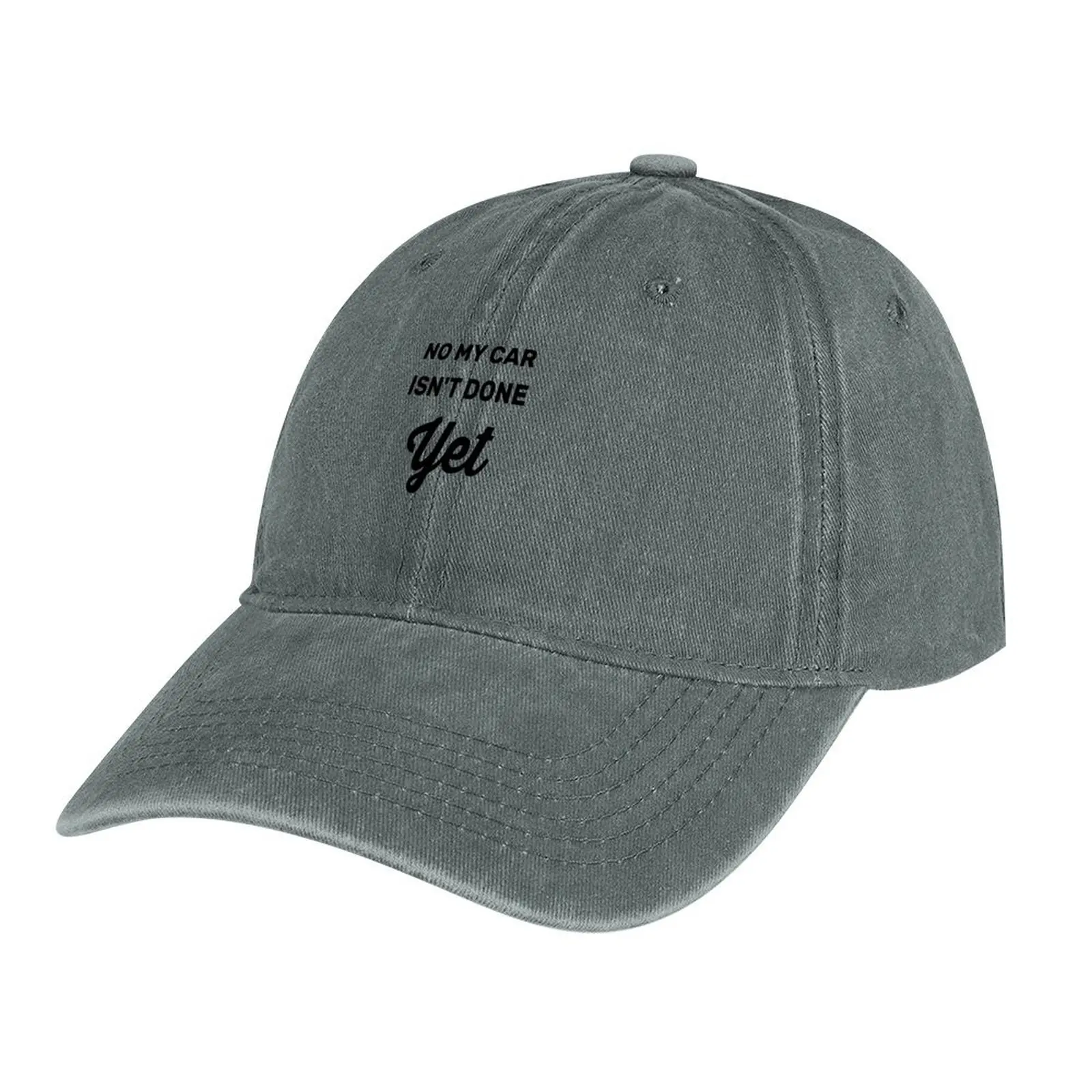 

No My Car Isn't Done Yet Cowboy Hat summer hat hard hat Luxury Cap Hip Hop Caps For Men Women's