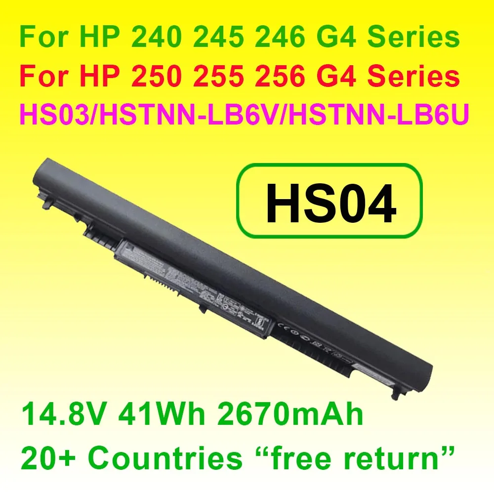 

HS04 для HP 240 245 250 255 G4 Series Аккумулятор для ноутбука HS03 HSTNN-LB6U HSTNN-LB6V HSTNN-PB6T HSTNN-PB6S 2670 в, 41 Втч, мАч