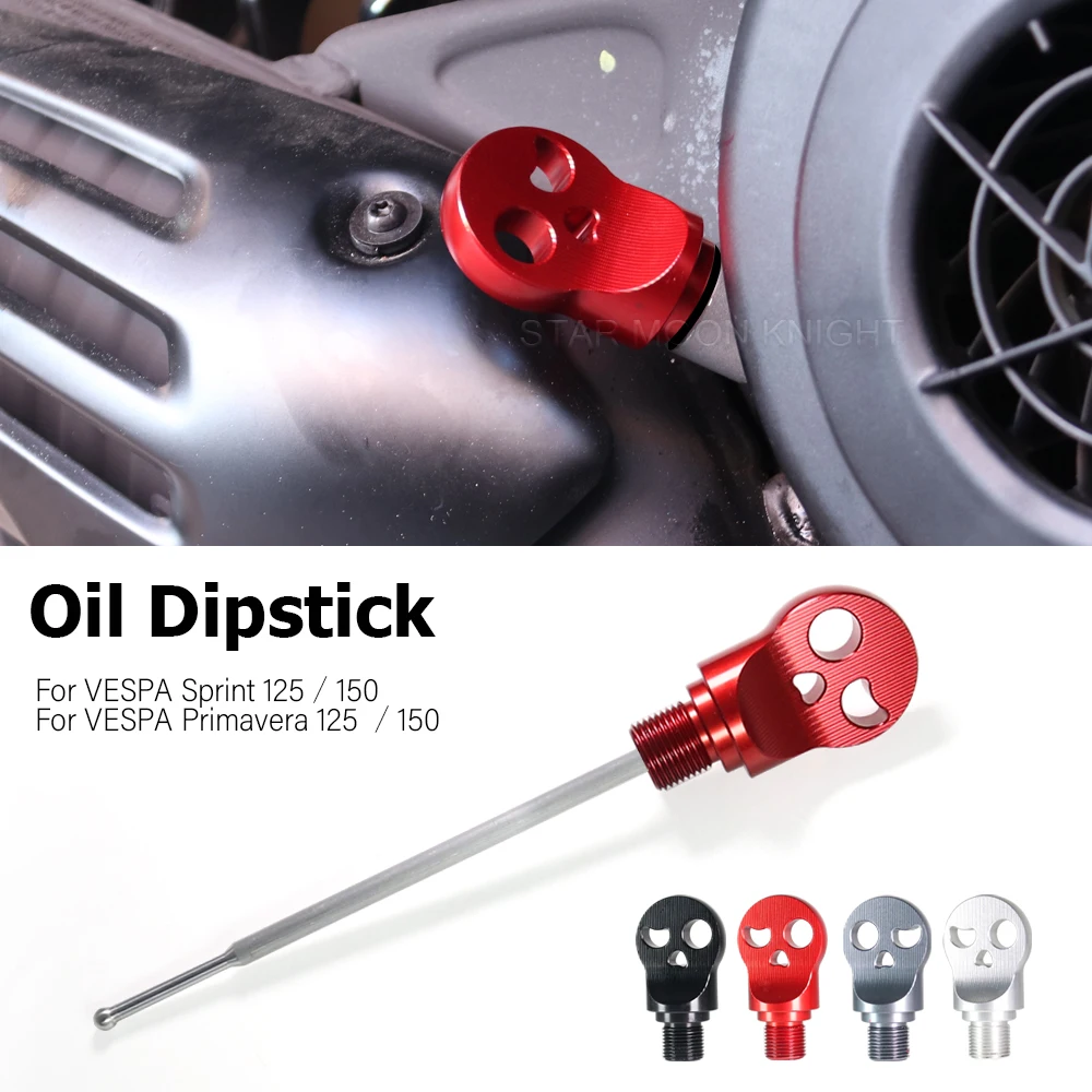 

For VESPA Sprint Primavera 125 150 CNC Aluminum Engine Oil Dipstick Stick Plug Level Gauge Meter Oil Cap Motorcycle Accessories
