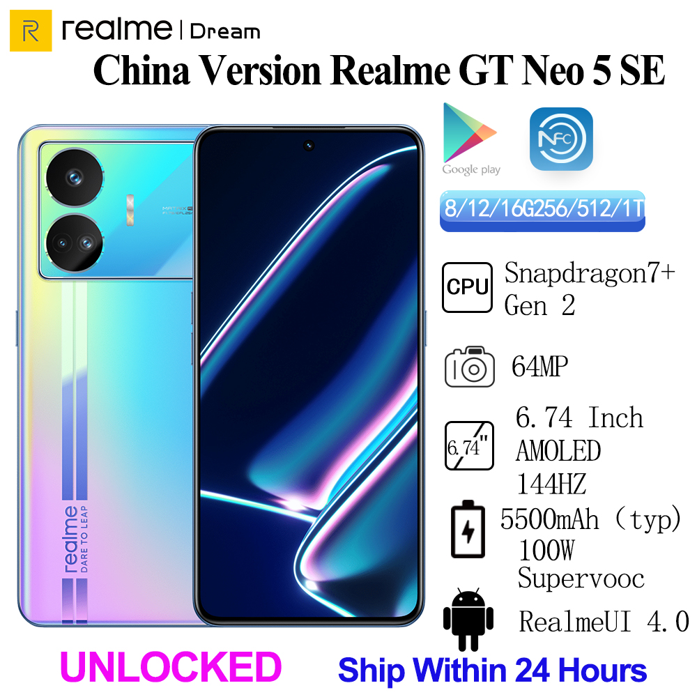 Original Unlocked Realme GT Neo 5 SE  Snapdragon7+Gen2 64mp 6.74Inch AMOLED 144Hz100W Fast Charger 5500mAh  NFC