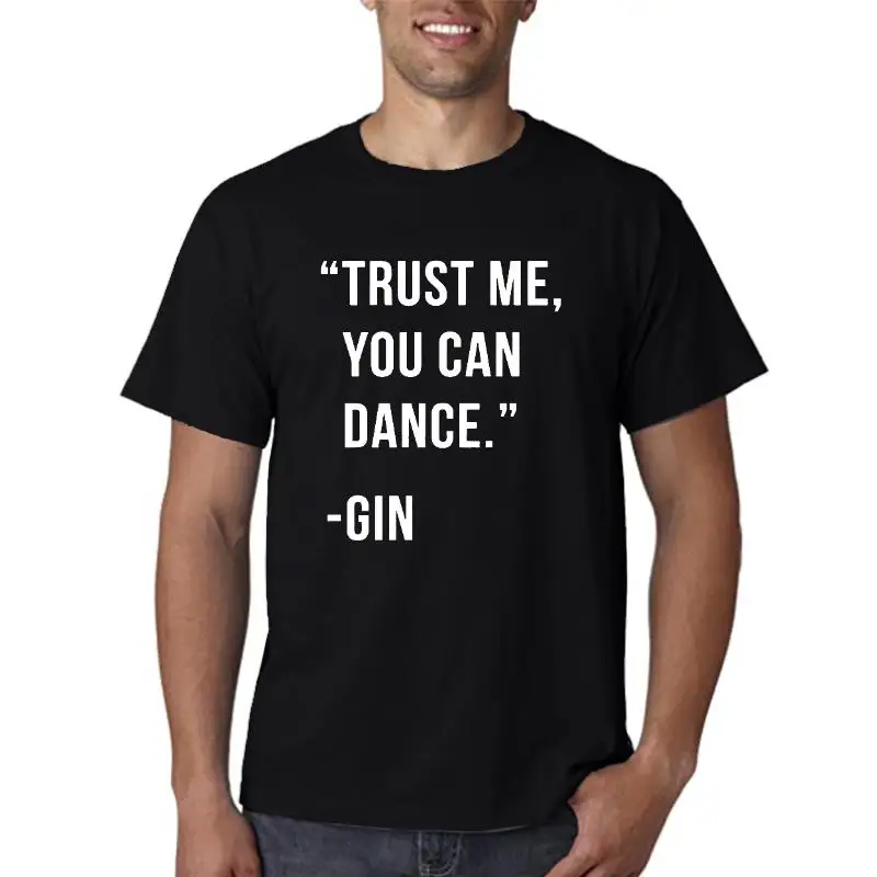 Trust Me You Can Dance Gin Tshirt Drink Drink Womens Tonic Lemon T Shirt Pp56 Spedizione Gratuita Cheap Tee Fashion Style Men Tee