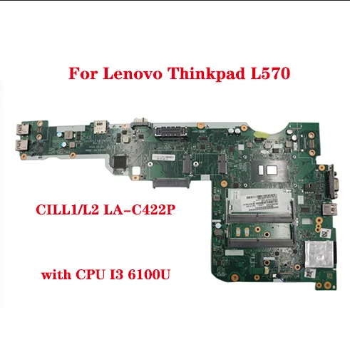 

For Lenovo Thinkpad L570 laptop motherboard CILL1/L2 LA-C422P motherboard with CPU I3 6100U 100% test work