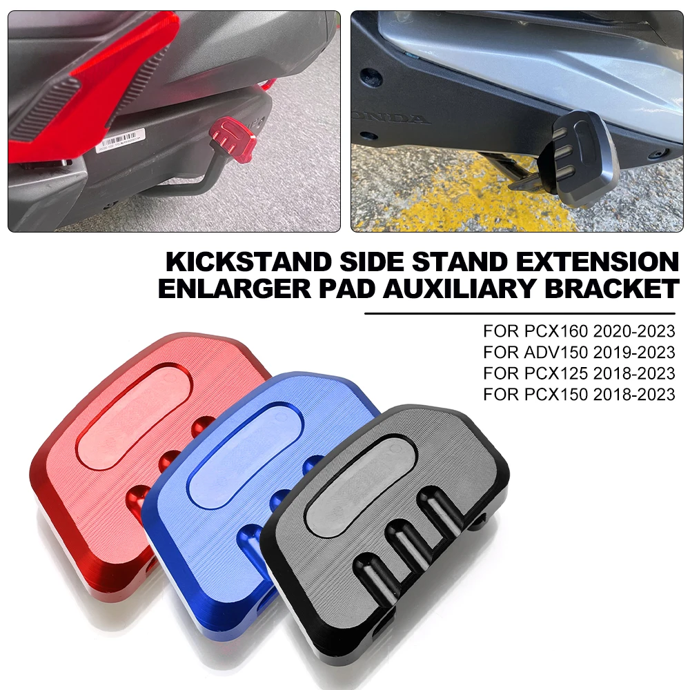 

Motorcycle Kickstand Side Stand Extension Enlarger Pad column auxiliary For Honda PCX125 PCX150 PCX160 ADV150 2023 2022 2021 20