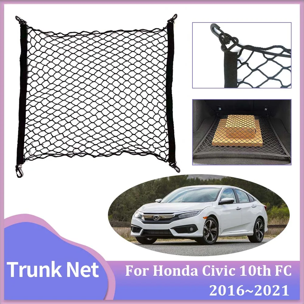 

Сетка для автомобильного багажника для Honda Civic 10 поколения 2016 ~ 2021 2017 2018 2019 2020 FC FK задняя сетка для груза органайзер для хранения в багаже эластичный Карманный крючок аксессуары
