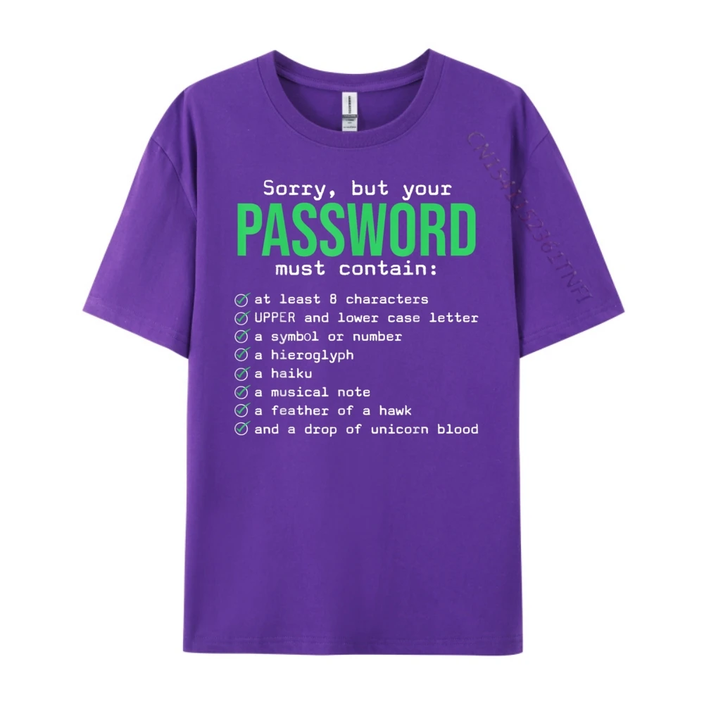 Hip Hop Male Tees Sorry But Your Password Must Family Tshirts Premium Cotton Short Sleeve Normal Tops Shirts O-Neck Sorry But Your Password Must Contain Computer Tech _A6390 purple