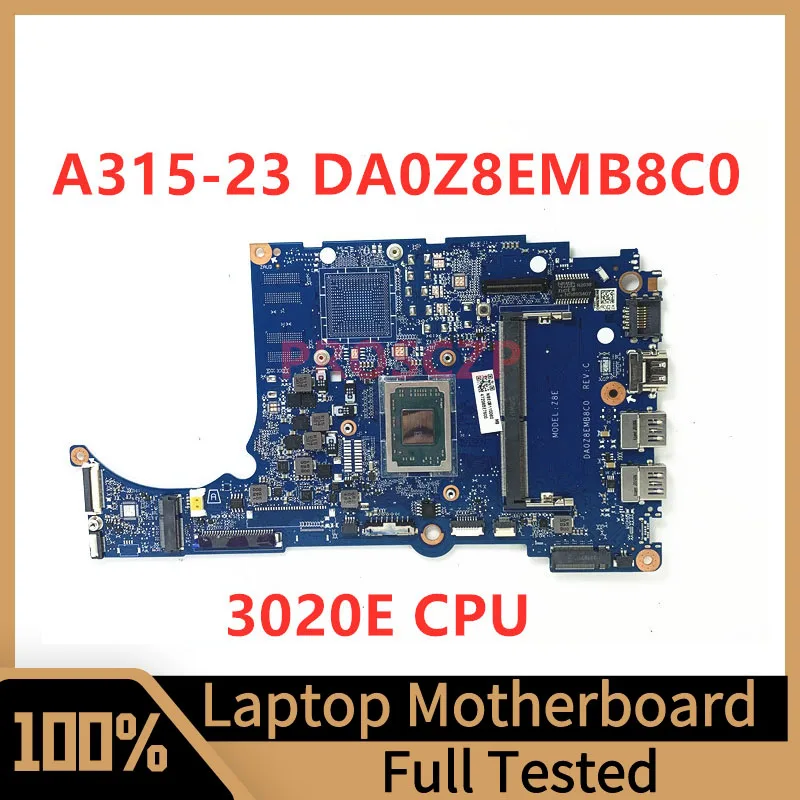 

DA0Z8EMB8C0 Mainboard For Acer Aspier A315-23 A315-23G Laptop Motherboard With AMD 3020E CPU 100% Fully Tested Working Well