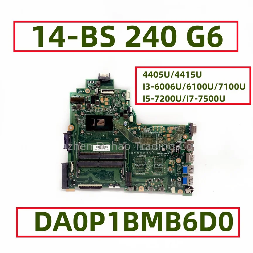 

924422-001 924422-601 For HP 14-BS 240 G6 Laptop Motherboard DA0P1BMB6D0 With 4405U 4415U I3-6006U I5-7200U I7-7500U DDR4 CPU