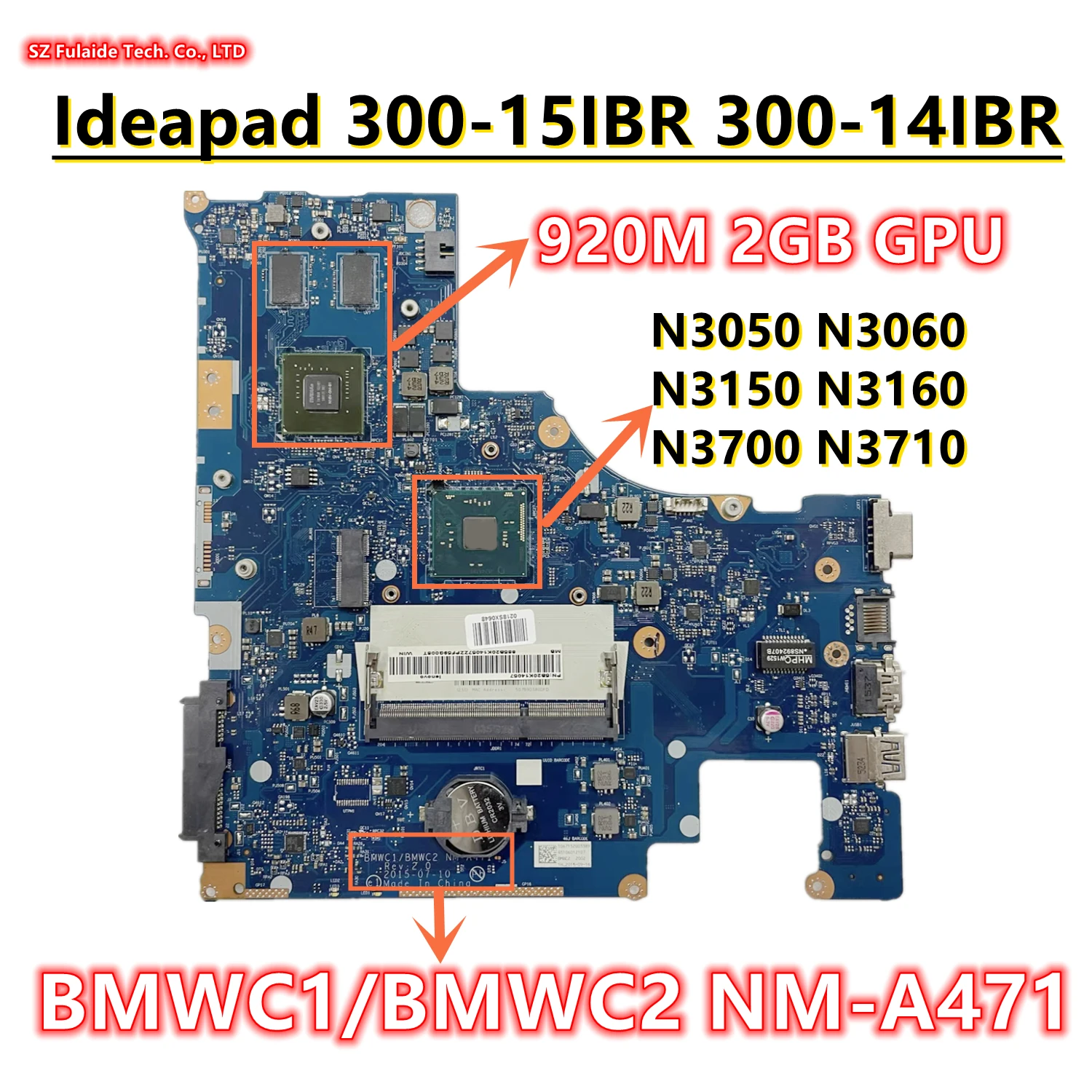 

BMWC1/BMWC2 NM-A471 For Lenovo Ideapad 300-15IBR 300-14IBR Laptop Motherboard N3050 N3150 N3160 N3700 N3710 CPU 920M 2GB GPU