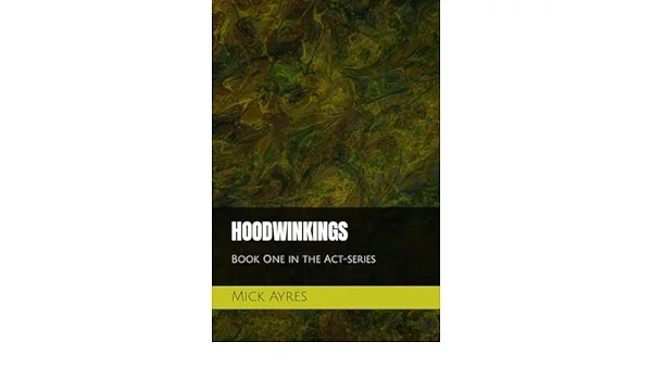 

Hoodwinkings от Mick Ayre-волшебные фокусы