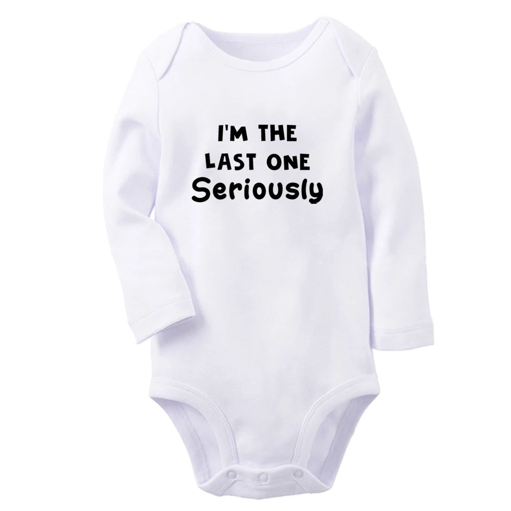 

I'm The Last One Seriously Fun Graphic Baby Bodysuit Cute Boys Girls Rompers Infant Long Sleeves Jumpsuit Newborn Soft Clothes