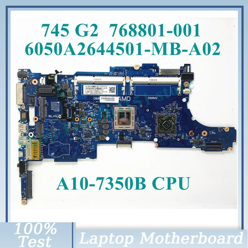 

768801-001 768801-501 768801-601 With A10-7350B CPU For HP 745 G2 Laptop Motherboard 6050A2644501-MB-A02 100% Fully Tested Good