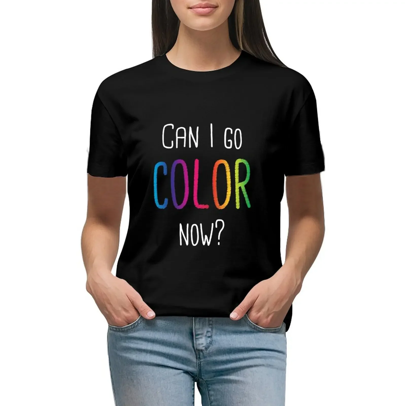 

Can I Go Color Now Adult Coloring Books T-shirt vintage clothes animal print shirt for girls summer clothes for Women