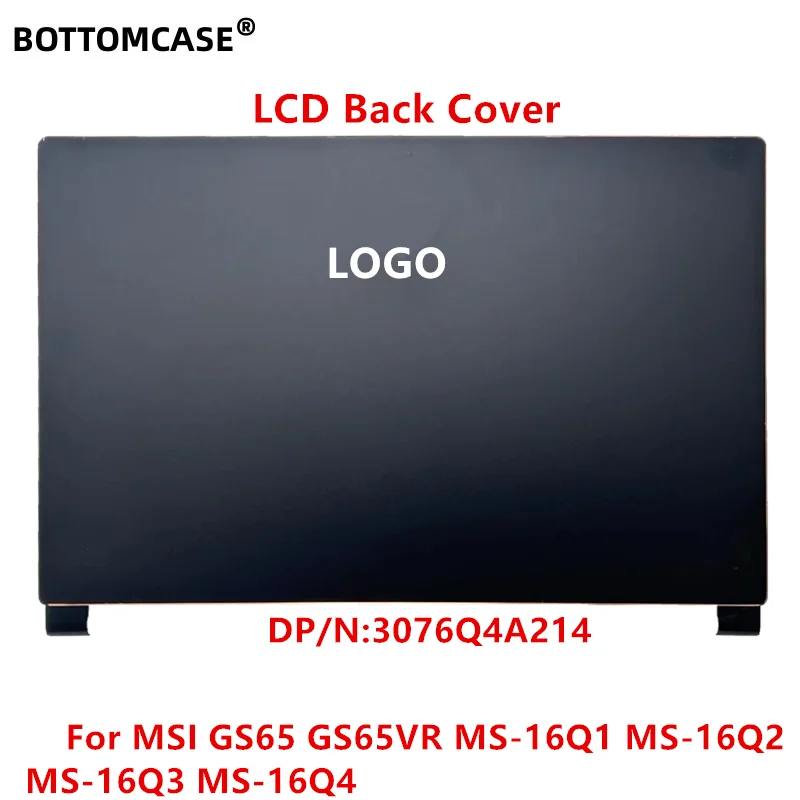 

BOTTOMCASE 95%New LCD Back Cover For MSI GS65 GS65VR MS-16Q1 MS-16Q2 MS-16Q3 MS-16Q4 3076V1A211