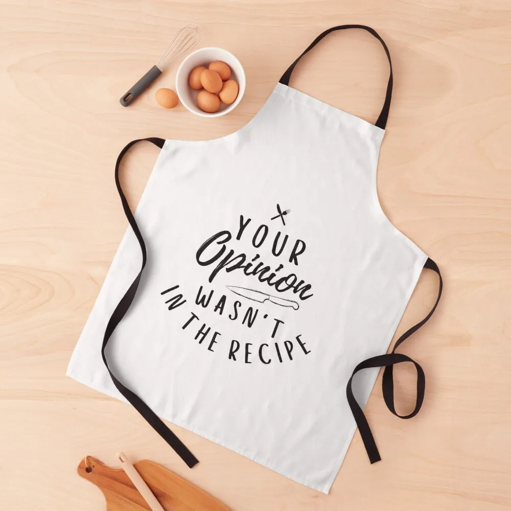 

Your Opinion Wasn't In The Recipe - BBQ Chef Quote Apron Kitchen Supplies Chef Uniform Novelties Kitchen And Home
