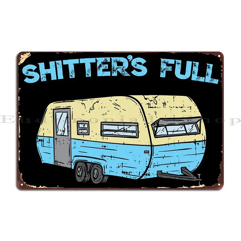 

Shitters полностью Веселая кемпинговая металлическая вывеска для дизайна гаража роспись для гостиной роспись оловянный знак плакат