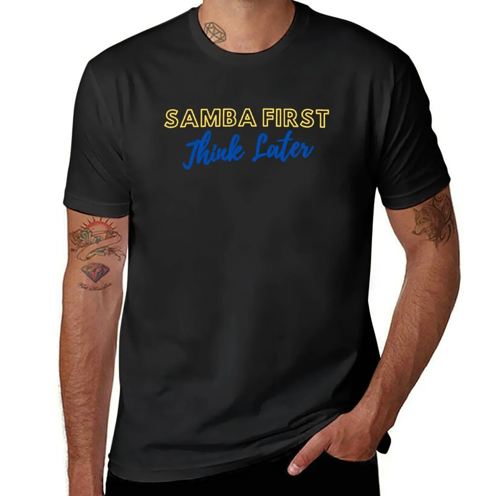 

Samba First Think Later T-Shirt customizeds summer top heavyweight t shirts for men