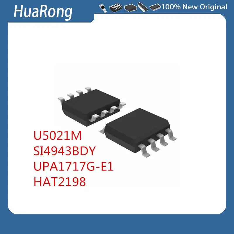 

5Pcs/Lot U5021M SI4943BDY UPA1717G-E1 HAT2198 SOP8