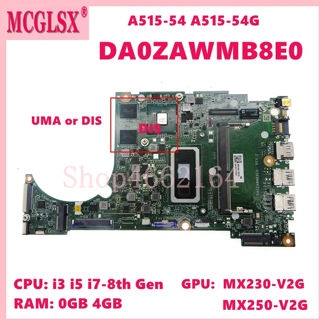 

DA0ZAWMB8E0 with i3 i5 i7-8th Gen CPU 4GB-RAM MX230/MX250 GPU Mainboard For Acer A515-54 A315-55G A315-57 Laptop Motherboard