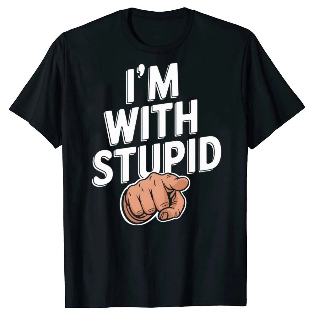 Lustiges T-Shirt mit Aufschrift „I'm with Stupid Graphic“, Unisex, reine Baumwolle, Streetwear, Humor-T-Shirt, lockere Passform, Kleidung für Männer und Frauen, kurze Ärmel