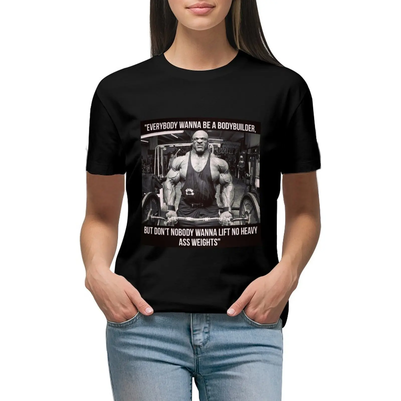 

ronnie coleman T-shirt tops hippie clothes funny Women's tee shirt