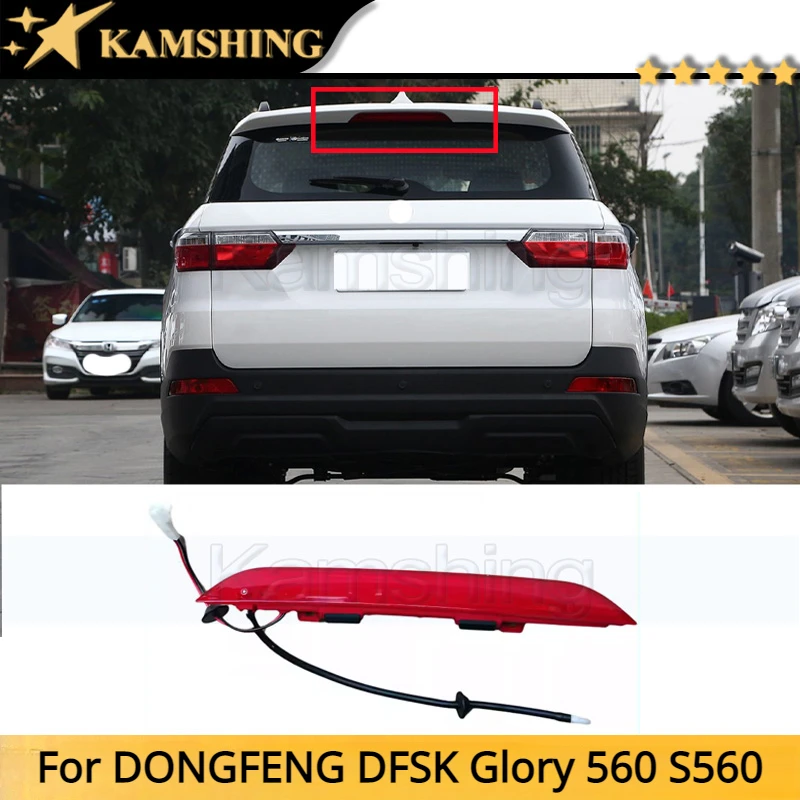 

Kamshing Rear High Mount Stop Lamp For DONGFENG DFSK Glory 560 S560 Brake Light 3rd Third Light Brake Lamp Additional Brake Lamp